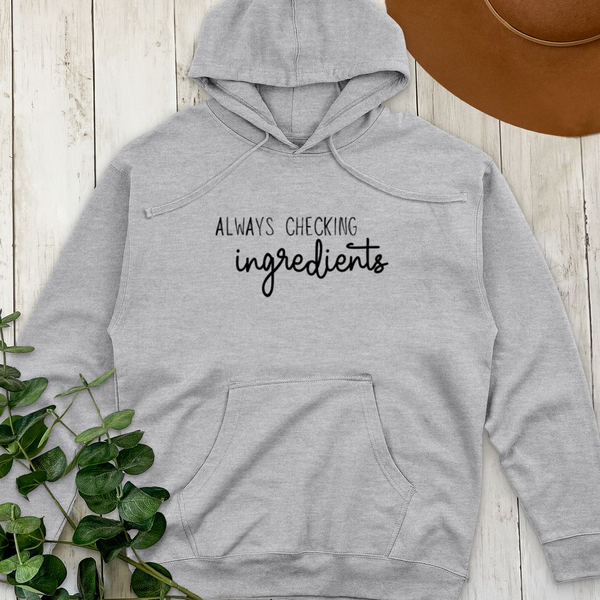 Always Checking Ingredients Midweight Hooded Sweatshirt