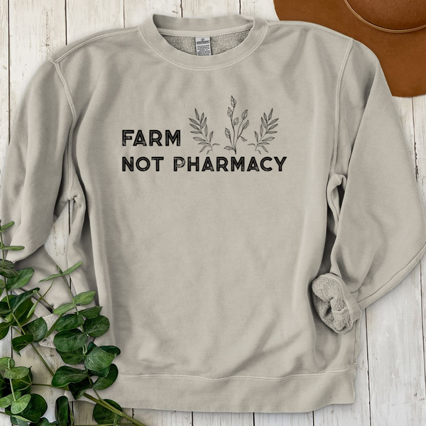 Farm Not Pharmacy Crewneck