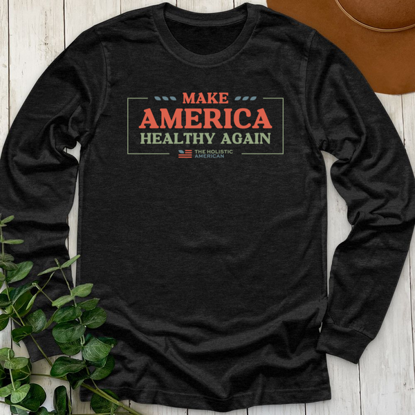 Make America Healthy Long Sleeve