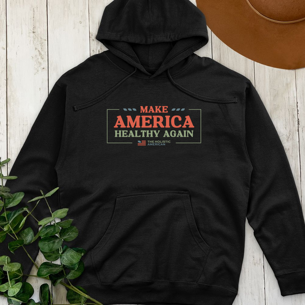Make America Healthy Midweight Hooded Sweatshirt