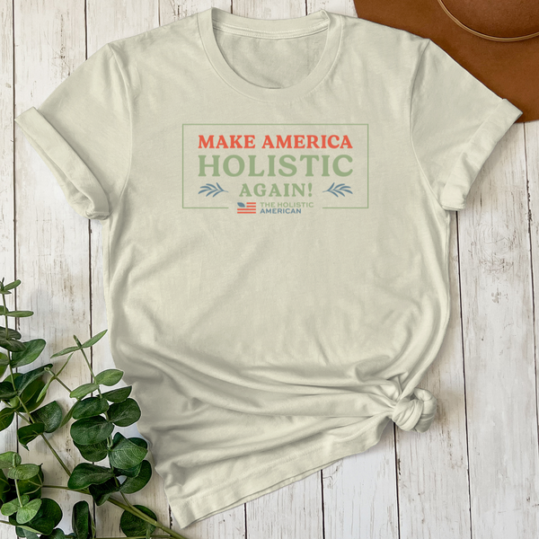 Make America Holistic Again Tee