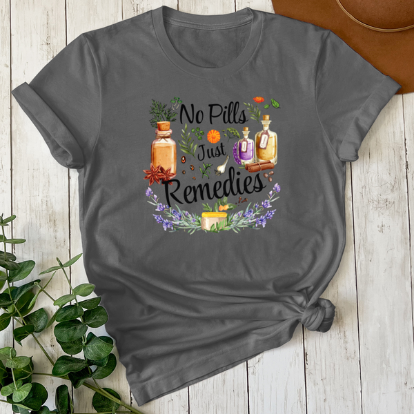 No Pills Just Remedies Tee