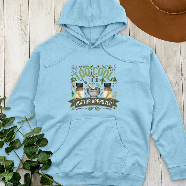 Not Doctor Approved Midweight Hooded Sweatshirt